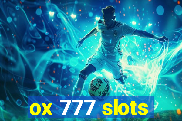 ox 777 slots